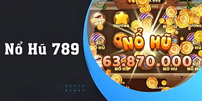 Nổ hũ 789