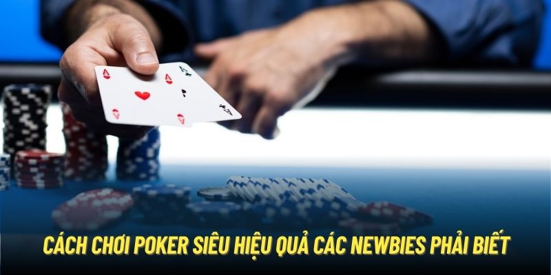 Bật mí chiến thuật đánh poker đỉnh cao