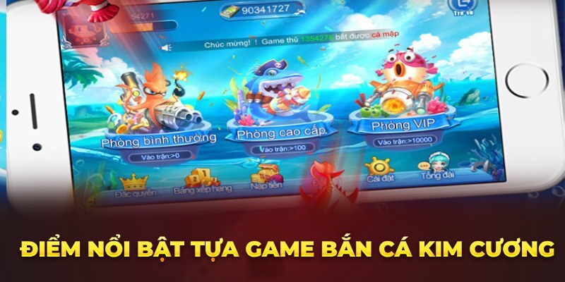 Sức hút nổi bật của bắn cá kim cương