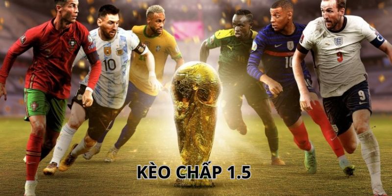 Phân tích tỷ lệ kèo chấp 1.5