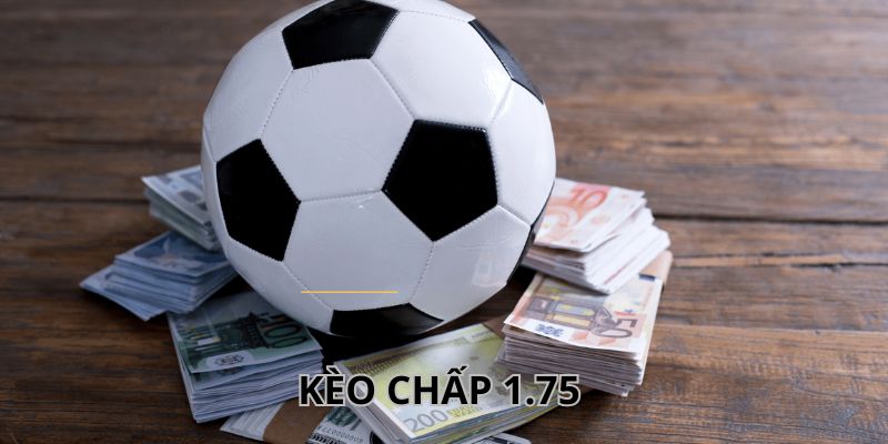 Cách Bắt Kèo Chấp 1.75 Chuẩn Không Cần Chỉnh Từ One88