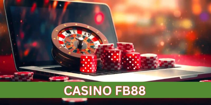 Hướng dẫn chi tiết cách chơi casino FB88