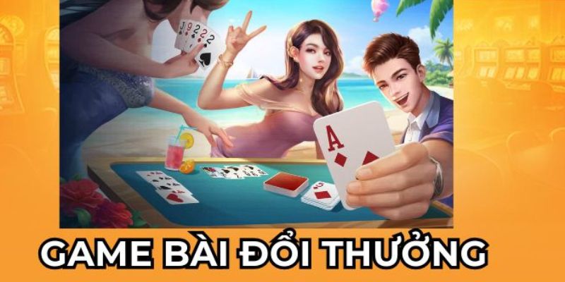 Chơi top game bài đổi thưởng ở đâu?