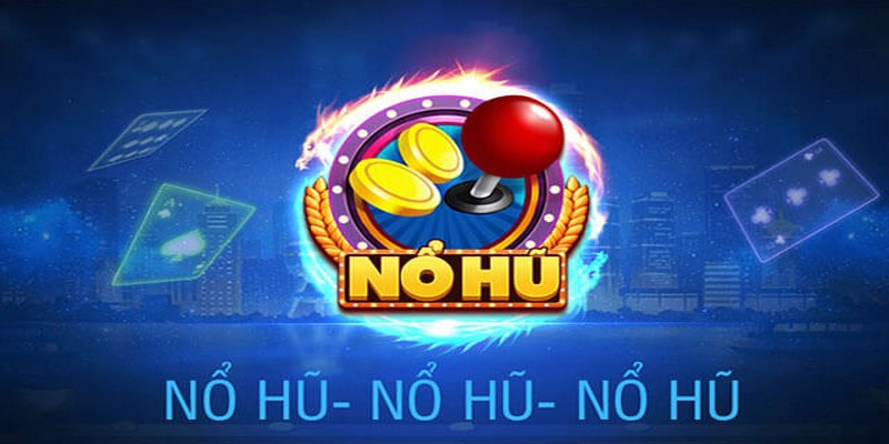 Nổ hũ Thần Tài và quy luật chơi cơ bản