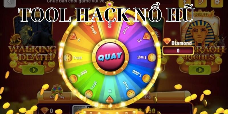 Tool Nổ Hũ - Chìa Khoá Mang Lại Thành Công Cho Bet Thủ