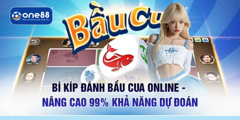 Bí Kíp Đánh Bầu Cua Online - Nâng Cao 99% Khả Năng Dự Đoán 