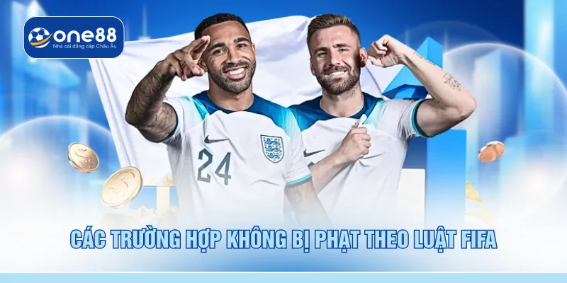 Các trường hợp không bị phạt theo luật FIFA