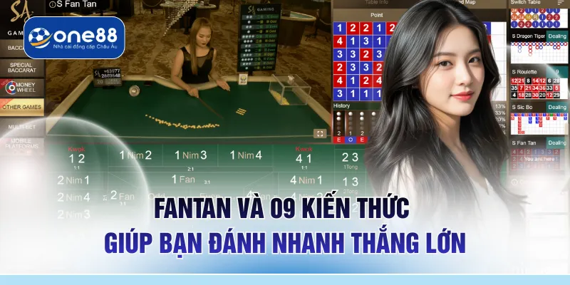 Fantan Và 09 Kiến Thức Giúp Bạn Đánh Nhanh Thắng Lớn