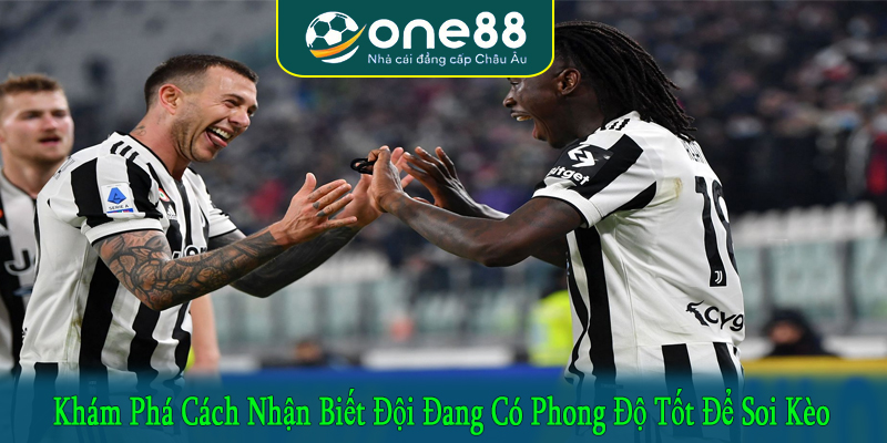 cách nhận biết đội đang có phong độ tốt