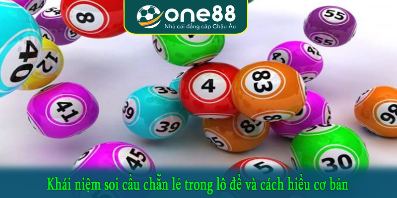 Khái niệm soi cầu chẵn lẻ trong lô đề và cách hiểu cơ bản